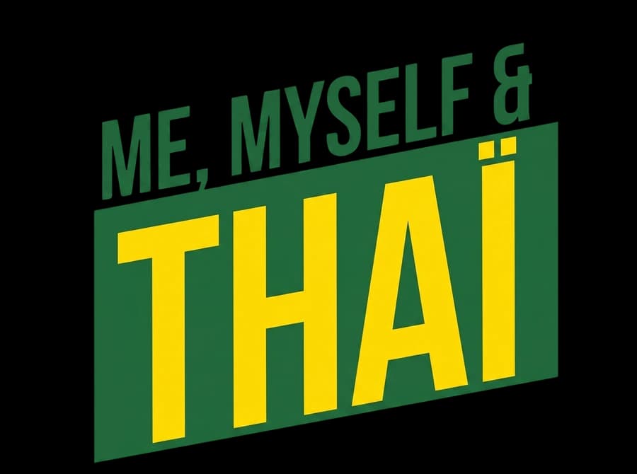 Me, myself & thaï